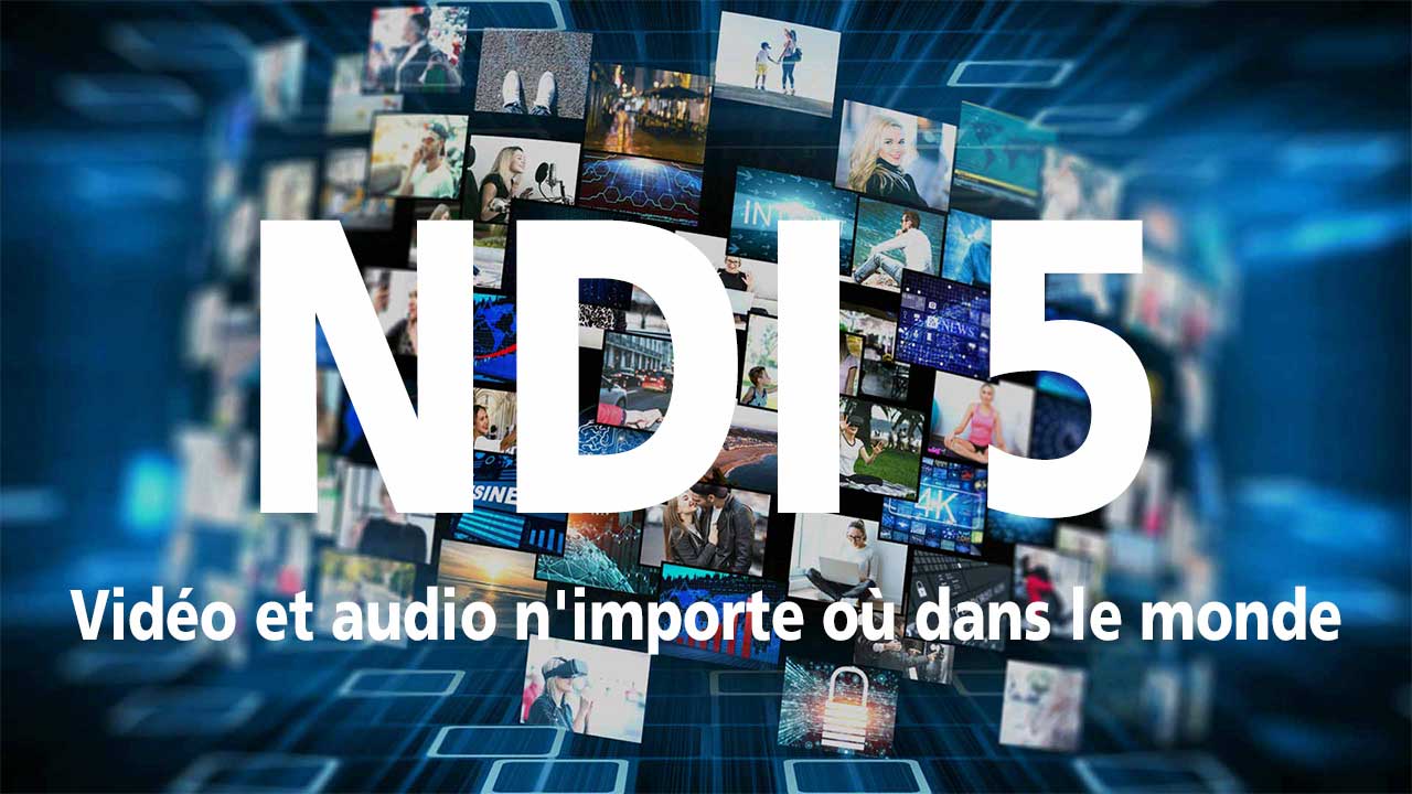 La vidéo sur IP avec le NDI